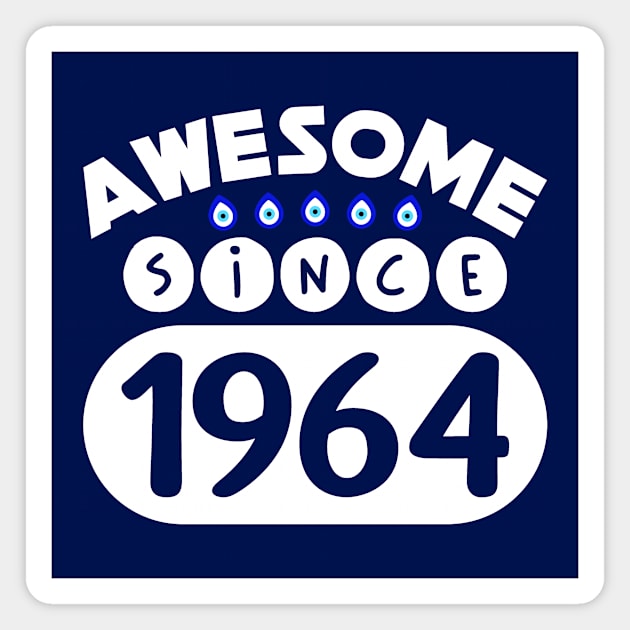 Awesome Since 1964 Magnet by colorsplash